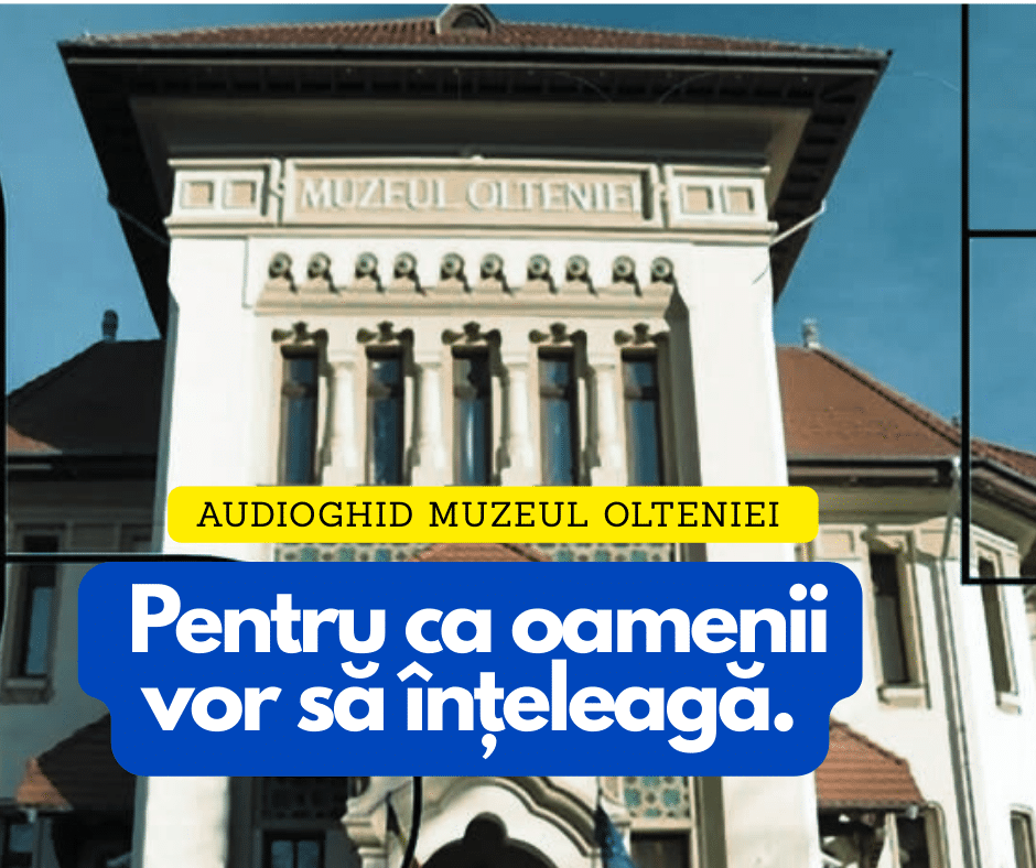 audioghiduri muzeul olteniei craiova
